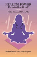 Healing Power: Physician Heal Thyself - Paperback