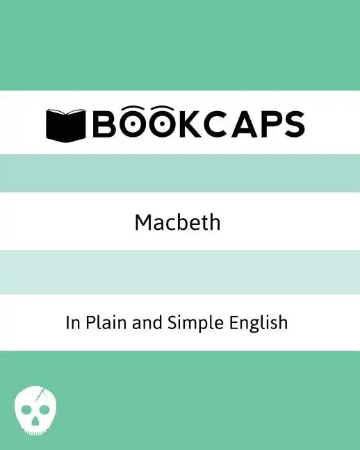 Macbeth In Plain and Simple English: (A Modern Translation and the Original Version) - Paperback