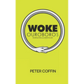 Woke Ouroboros: Segregation and Essentialism - Paperback