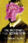 The Psychotic Dr. Schreber - Paperback