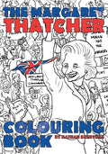 The Margaret Thatcher Colouring Book - Paperback