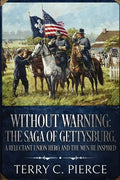 Without Warning: The Saga of Gettysburg, A Reluctant Union Hero, and the Men He Inspired - Paperback
