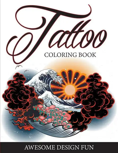 Tattoo Coloring Book: Awesome Design Fun - Paperback