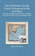 The 1st Florida Cavalry Union Volunteers in the Civil War - Hardcover