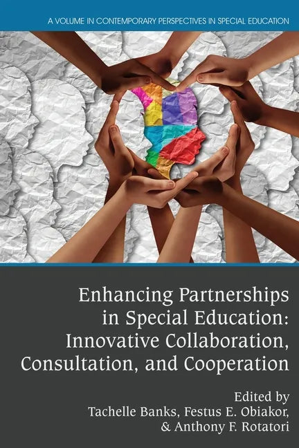 Enhancing Partnerships in Special Education: Innovative Collaboration, Consultation, and Cooperation - Paperback