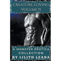 Creature Loving Volume 2: A Monster Erotica Collection - Paperback