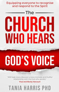 The Church Who Hears God's Voice: Equipping Everyone to Recognise and Respond to the Spirit - Paperback