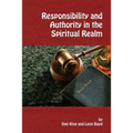 Responsibility and Authority in the Spiritual Realm - Paperback