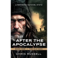 After the Apocalypse: A Story of Pandemic Survival - Book One, The Old Man - Paperback