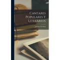 Cantares Populares Y Literarios - Hardcover