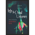 Into the Dread Unknown: Women in Horror Anthology - Paperback