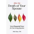 After the Death of Your Spouse: Next Financial Steps for Surviving Spouses - Paperback