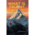 What Is Truth? - Hardcover