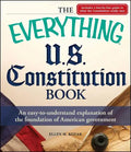 Everything U.S. Constitution Book: An Easy-To-Understand Explanation of the Foundation of American Government - Paperback
