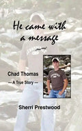 He came with a message - Hardcover