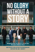 No Glory Without a Story! Stepping out on Faith to Birth the Business within You! - Paperback