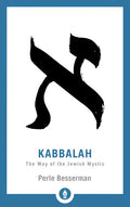Kabbalah: The Way of the Jewish Mystic - Paperback
