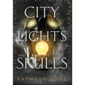 City of Lights and Skulls - Hardcover
