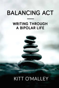 Balancing Act - Writing Through a Bipolar Life - Paperback