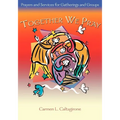 Together We Pray: Prayers and Services for Gatherings and Groups - Paperback