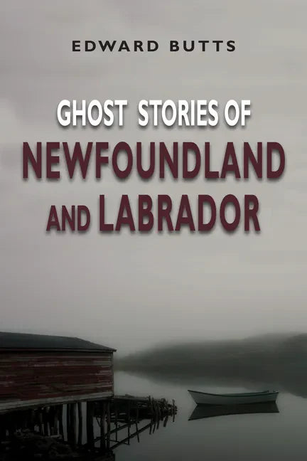 Ghost Stories of Newfoundland and Labrador - Paperback