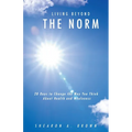 Living Beyond the Norm: 28 Days to Change the Way You Think About Health and Wholeness - Paperback