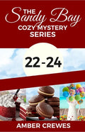 The Sandy Bay Cozy Mystery Series: 22-24 - Paperback