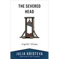 The Severed Head: Capital Visions - Paperback