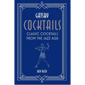 Gatsby Cocktails: Classic Cocktails from the Jazz Age - Hardcover