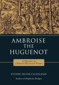 Ambroise the Huguenot - Hardcover