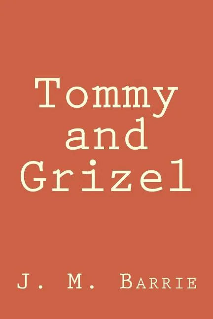 Tommy and Grizel - Paperback