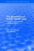 The Economics of Mental Health Care: Industry, Government and Community Issues - Paperback