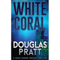 White Coral: A Chase Gordon Tropical Thriller - Paperback