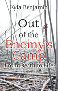 Out of the Enemy's Camp: From Death to Life - Paperback