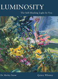 Luminosity: The Self-Healing Light In You - Hardcover