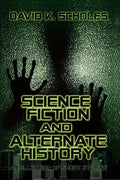 Science Fiction and Alternate History: A Collection of Short Stories - Paperback