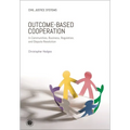 Outcome-Based Cooperation: In Communities, Business, Regulation, and Dispute Resolution - Paperback