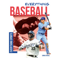 Everything Baseball - Library Binding