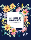 All I Need to Homeschool Planner - Paperback