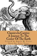 Classics-In-Cursive: A Journey To The Center Of The Earth - Paperback