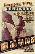 Riding the Hollywood Trail II: Blazing the Early Television Trail - Paperback