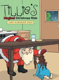Tillie's Magical Christmas Ride - Hardcover