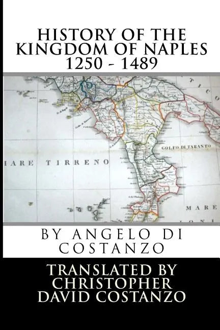 History of the KINGDOM OF NAPLES 1250 - 1489 - Paperback