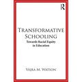 Transformative Schooling: Towards Racial Equity in Education - Paperback