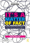It's a Matter of Fact: Teaching Students Research Skills in Today's Information-Packed World - Paperback