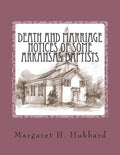 Death and Marriage Notices of Some Arkansas Baptists - Paperback