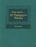 Ververt, �, El Papagayo: Poema - Paperback