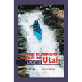 River Runners' Guide to Utah and Adjacent Areas - Paperback