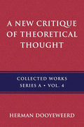 A New Critique of Theoretical Thought, Vol. 4 - Paperback