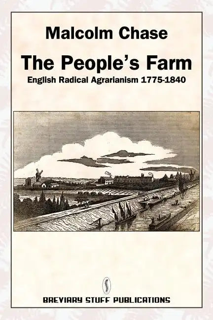 The People's Farm, English Radical Agrarianism 1775-1840 - Paperback